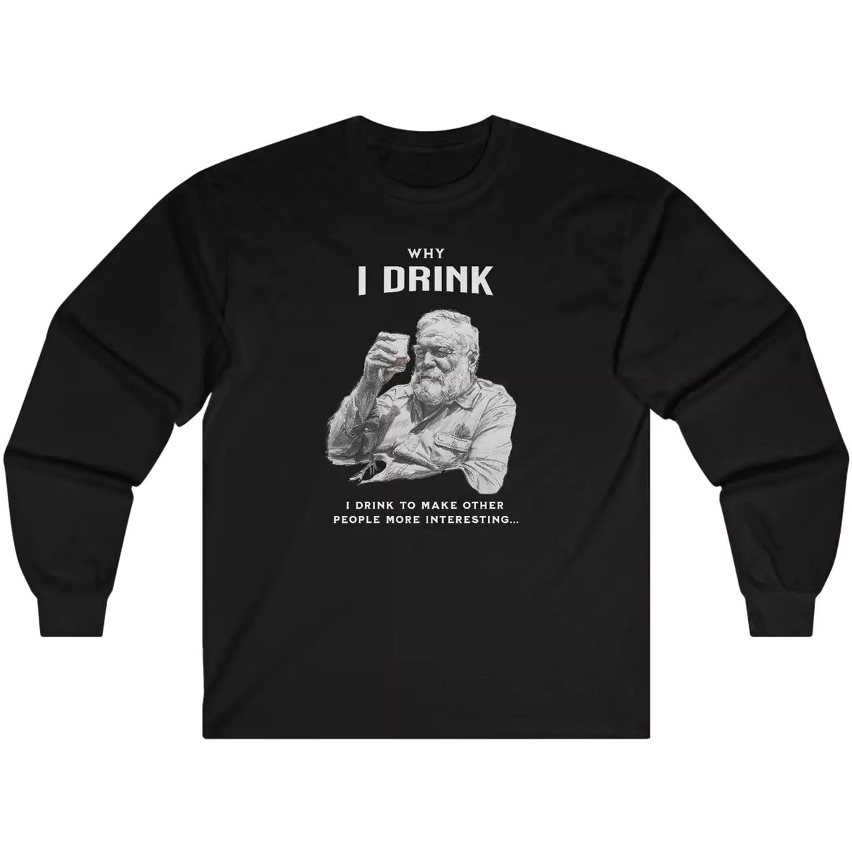 Black Why I Drink long-sleeve t-shirt