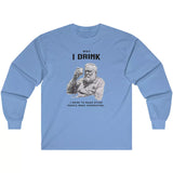 Carolina Blue Why I Drink long-sleeve t-shirt