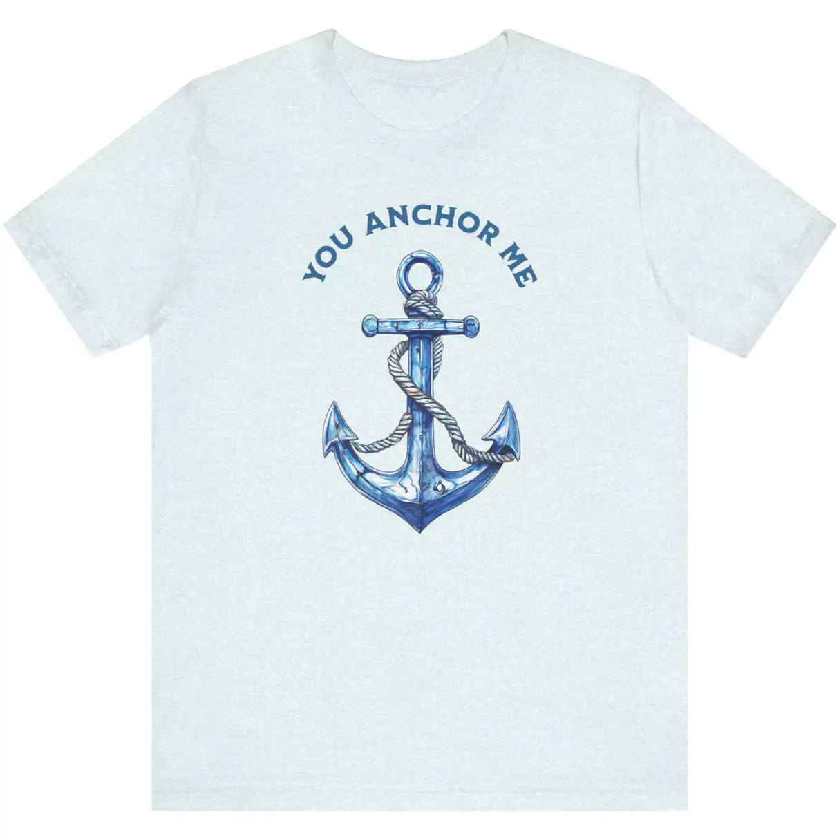 Heather ice blue You Anchor Me t-shirt