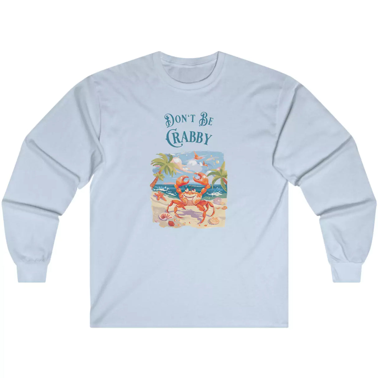 Light blue Don't Be Crabby long-sleeve t-shirt