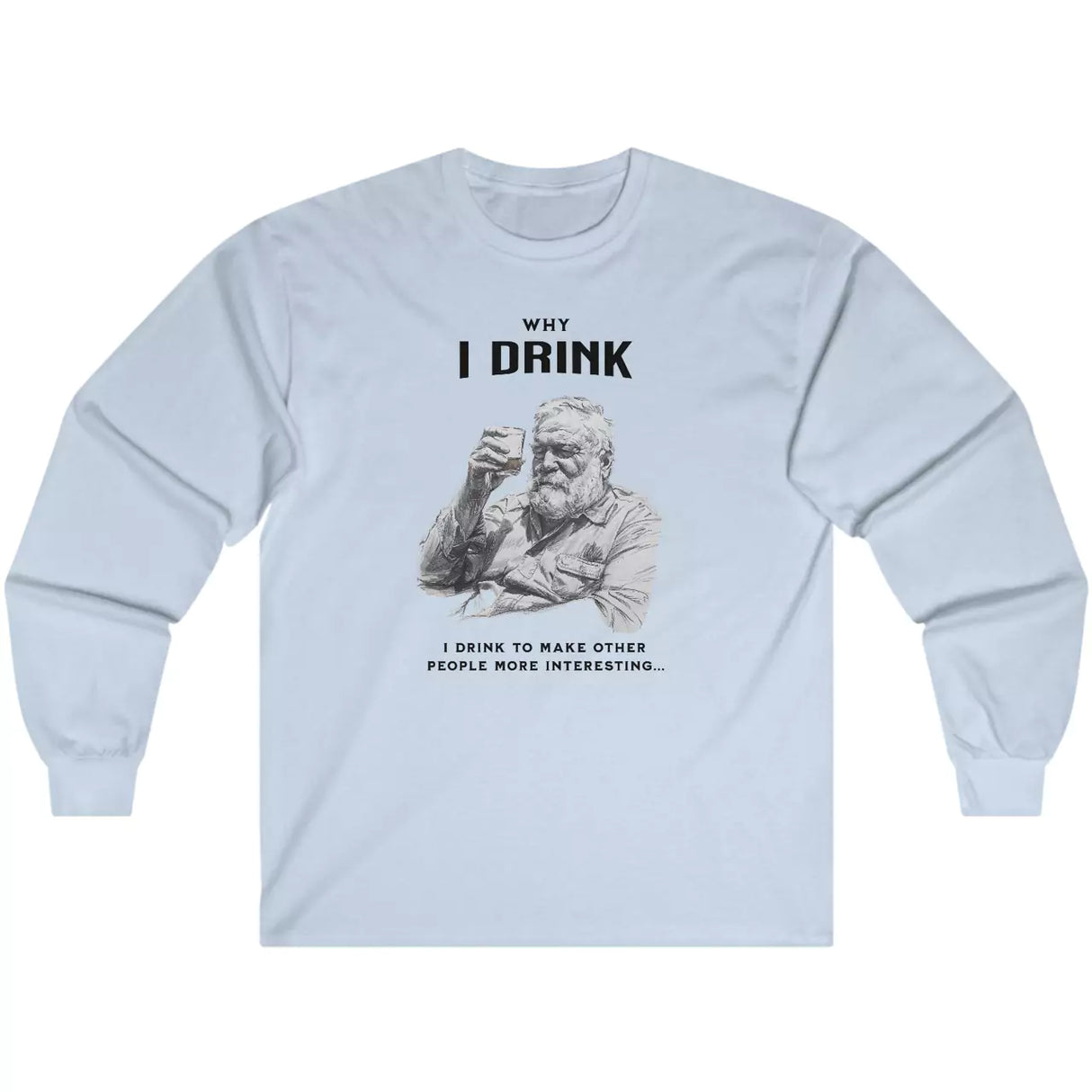 Light blue Why I Drink long-sleeve t-shirt