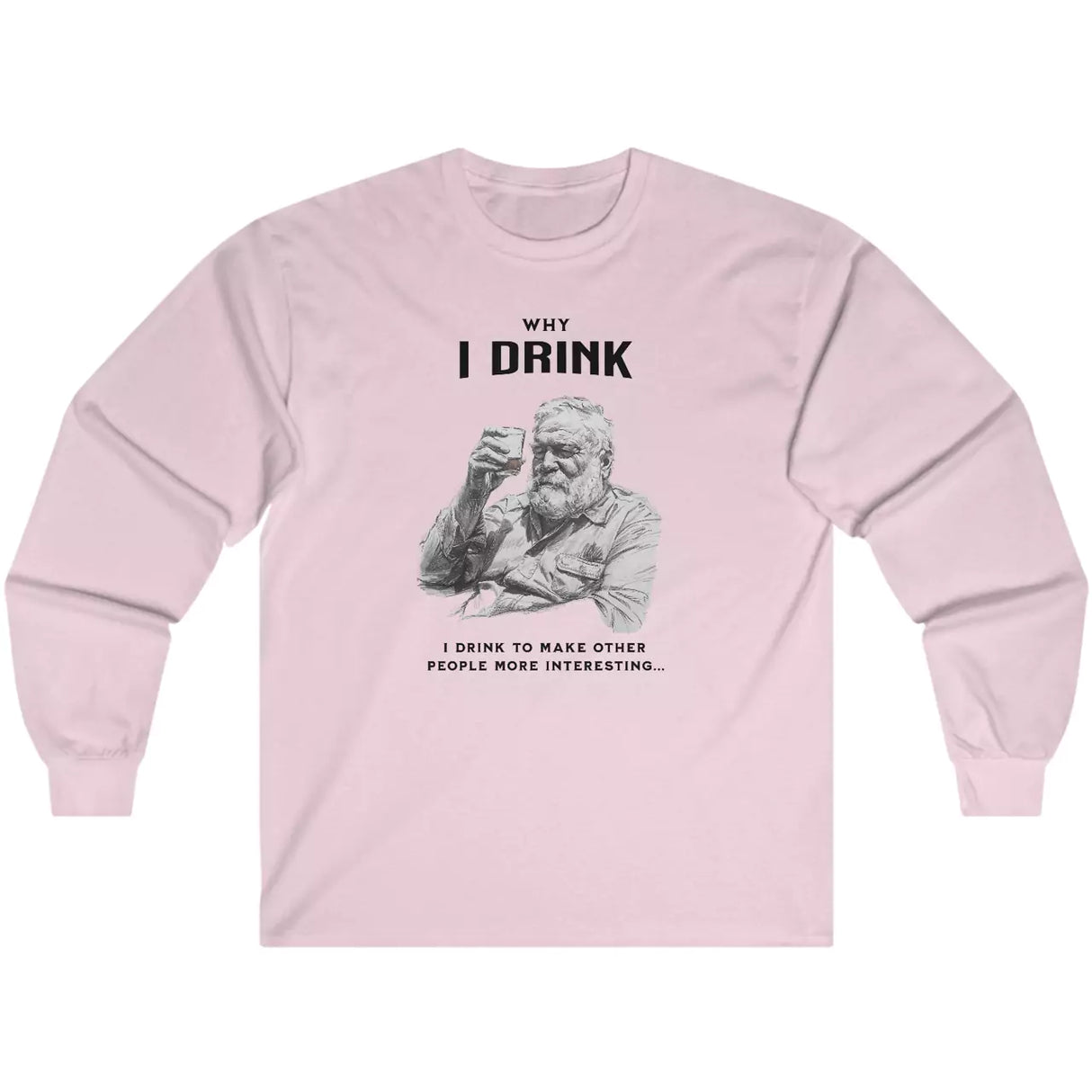 Light pink Why I Drink long-sleeve t-shirt