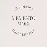 Memento Mori T-Shirt | Live Deeply Drift Lightly Tee