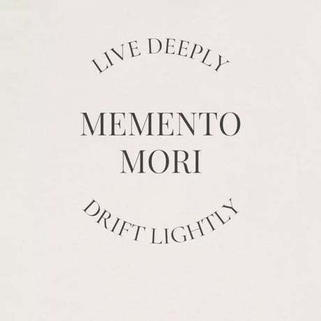 Memento Mori T-Shirt | Live Deeply Drift Lightly Tee