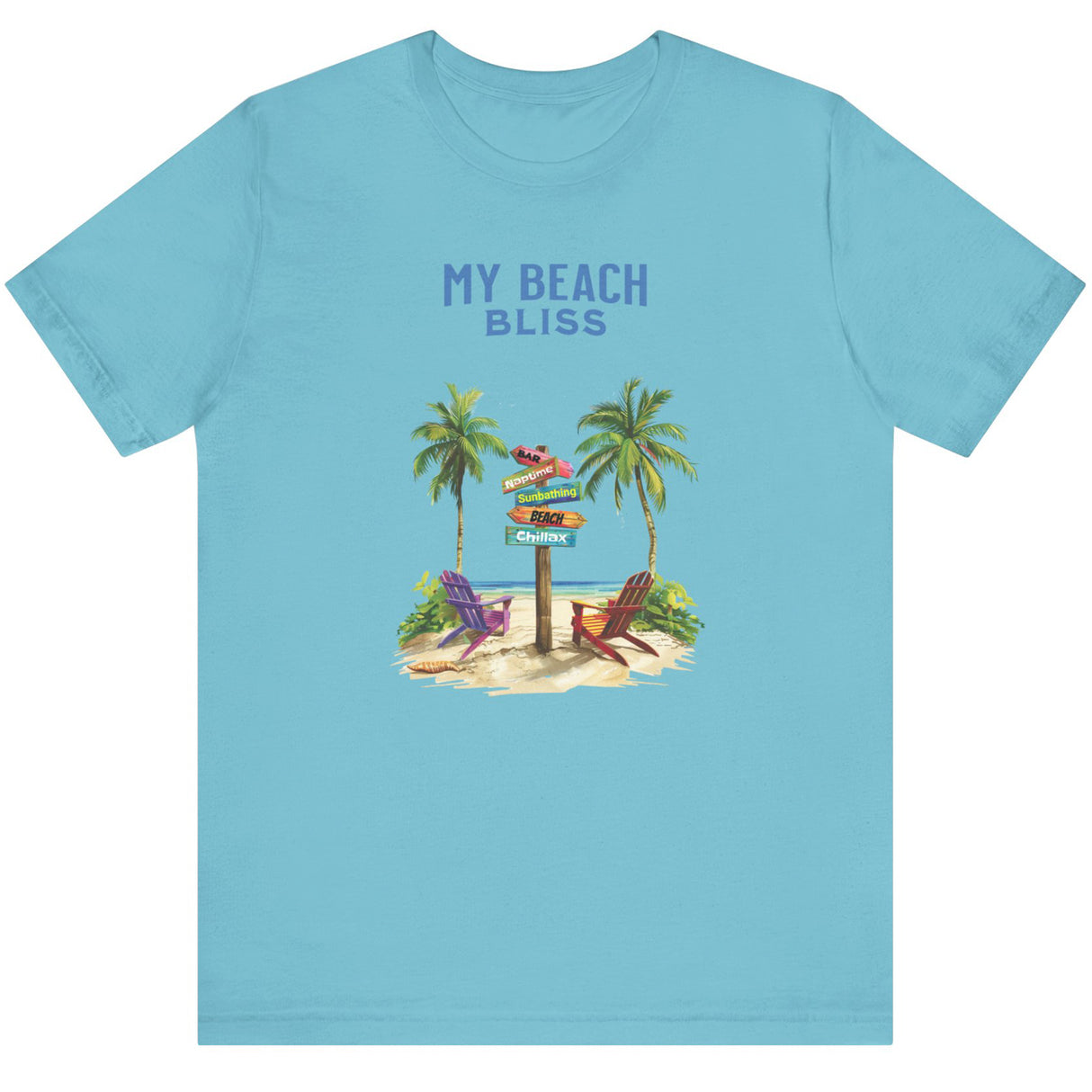 Turquoise My Beach Bliss Is Chillaxing t-shirt