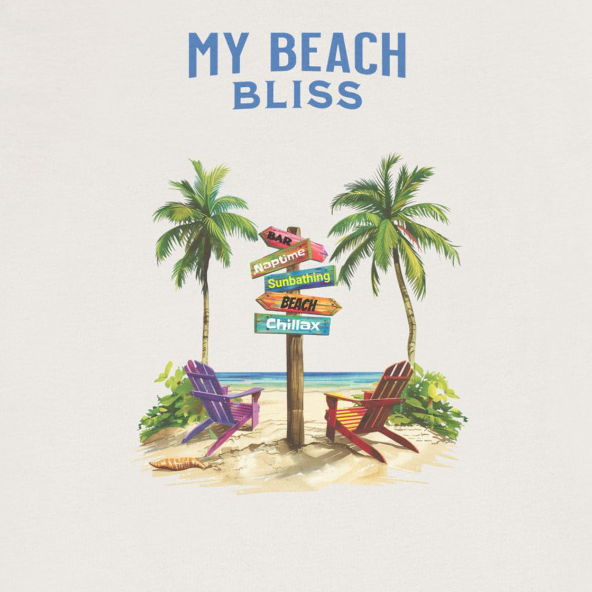 Design My Beach Bliss Is Chillaxing t-shirt